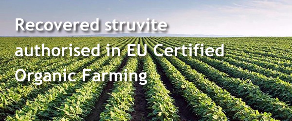 Recovered struvite authorised in EU Certified Organic Farming